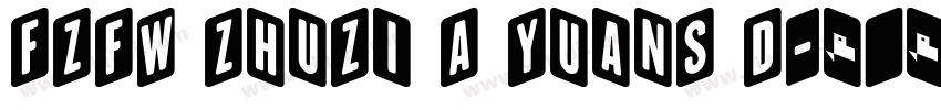 FZFW ZhuZi A YuanS D字体转换